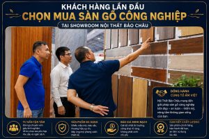 khách hàng lần đầu chọn mua sàn gỗ công nghiệp tại showroom Bảo Châu