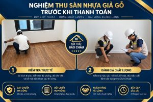 Nghiệm thu sàn nhựa giả gỗ trước khi thanh toán