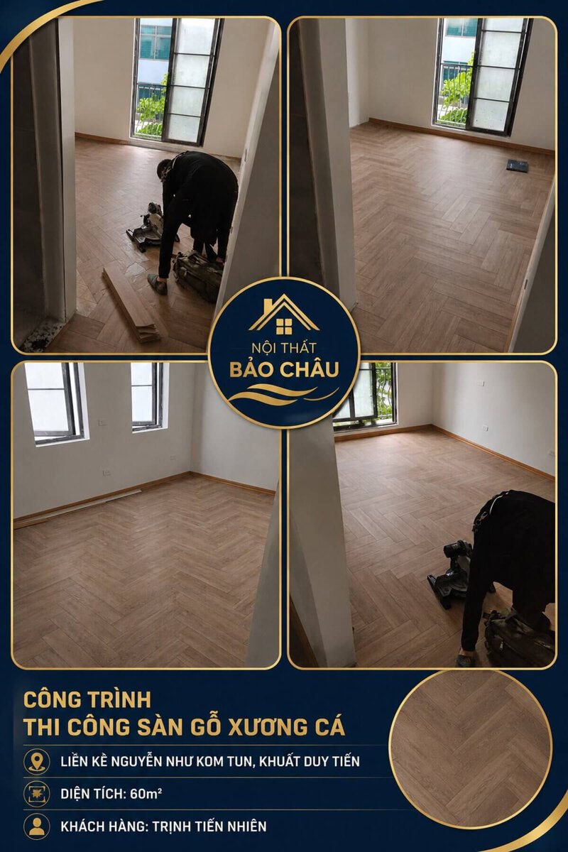 Thi công 60m² sàn gỗ xương cá cho Liền kề Ngụy Như Kom Tun, Khuất Duy Tiến